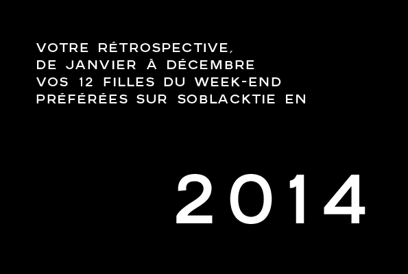 soblacktie,magazine,fashion,mode,luxe,luxury,rétrospective,sélection,sélection 2014,2014,best of,best of 2014,meilleurs,articles,blog,french,blogger,blogueur,france,français,tendances,trends,glamour,élégance,homme,élégant,dandy,dandies,post,selection,design,art,arts,creation,fille,girl,week-end,fashion magazine,magazine mode,editorial,edito,modèle,modeling,top model,fashion photographer,photographe de mode,photographe,photographer