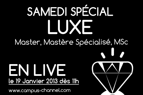 Live,Luxe,Campus Channel,campus,channel,fashion,mode,marketing,stratégie,strategy,brands,market,école,commerce,master,ifm,em lyon,icn,université paris est,management