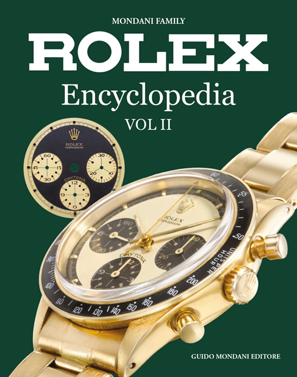 rolex,guido mondani,guido mondani editore,mondani editore,mondani,giorgia mondani,rolex encyclopedia,montre,montres,watch,watches,luxe,luxury,air-king,bart simpson,bicchierini dial,bubble back,buckley dial,comex,chronographs,cosmograph,dato-compax,daytona,deep sea,double red,exclamation mark,explorer i,explorer ii,explorer dial,feet first,glidelock,glossy dial,gmt-master,ghost dial,green,hulk,james bond,lumi dial,meter first,milgauss,military,moon phases,oman dial,oyster date,oyster datejust,oyster datejust ii,oyster day-date,oyster day-date ii,oyster no date,panerai