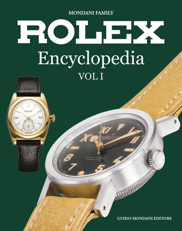 rolex,guido mondani,guido mondani editore,mondani editore,mondani,giorgia mondani,rolex encyclopedia,montre,montres,watch,watches,luxe,luxury,air-king,bart simpson,bicchierini dial,bubble back,buckley dial,comex,chronographs,cosmograph,dato-compax,daytona,deep sea,double red,exclamation mark,explorer i,explorer ii,explorer dial,feet first,glidelock,glossy dial,gmt-master,ghost dial,green,hulk,james bond,lumi dial,meter first,milgauss,military,moon phases,oman dial,oyster date,oyster datejust,oyster datejust ii,oyster day-date,oyster day-date ii,oyster no date,panerai